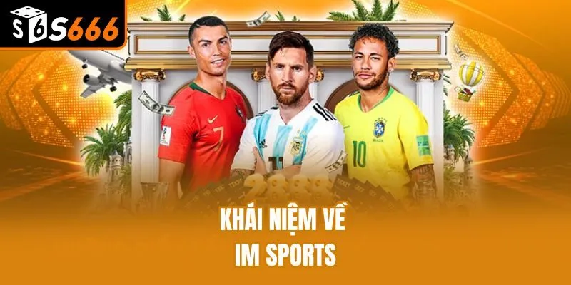 Khái niệm về IM Sports